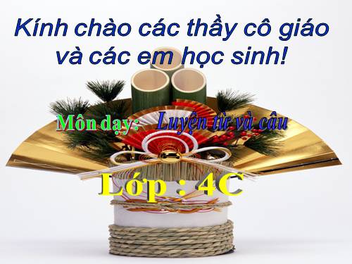 Luyện từ và câu 4. Tuần 16. Câu kể