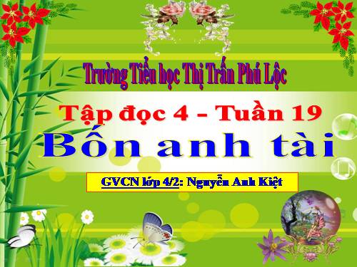 Tuần 19. Bốn anh tài