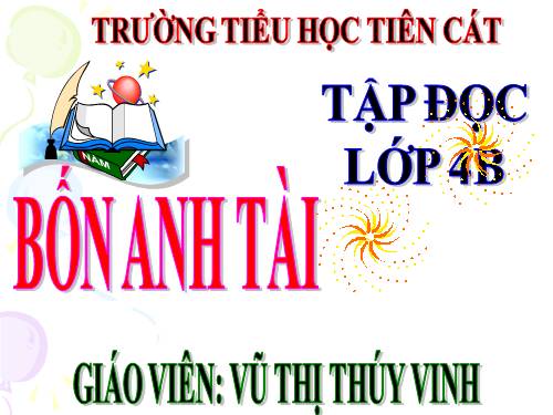 Tuần 19. Bốn anh tài