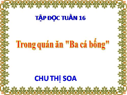 Tuần 16. Trong quán ăn Ba cá bống