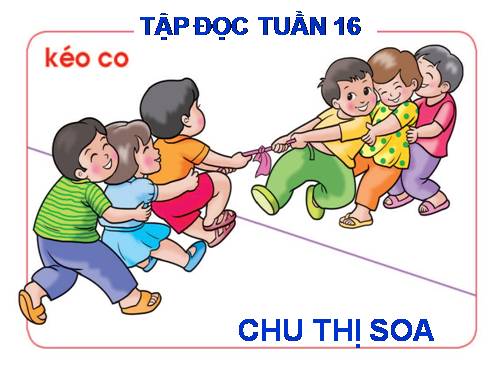 Tuần 16. Kéo co