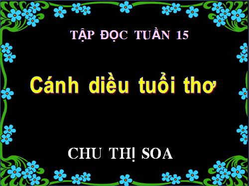 Tuần 15. Cánh diều tuổi thơ