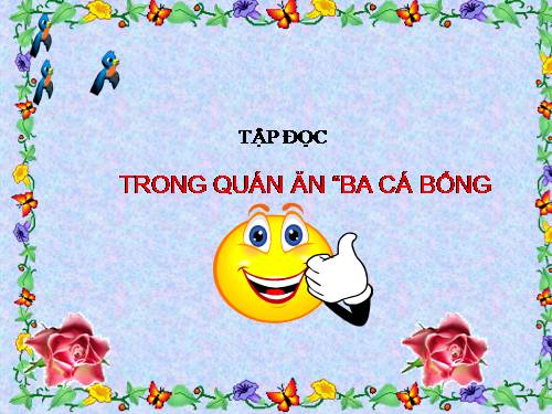 Tuần 16. Trong quán ăn Ba cá bống