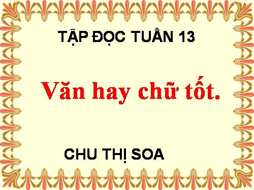 Tuần 13. Văn hay chữ tốt