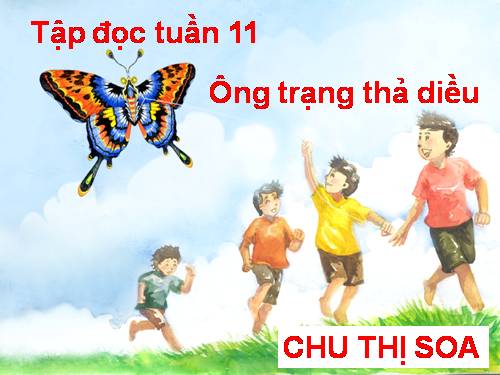 Tuần 11. Ông Trạng thả diều