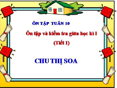 Tuần 10. Ôn tập Giữa Học kì I