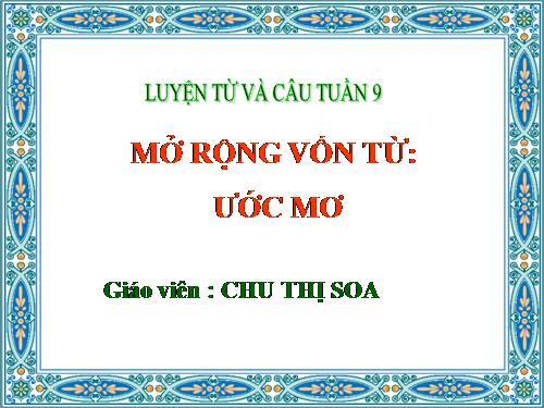 Luyện từ và câu: MRVT: ƯỚC MƠ