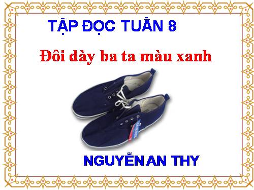 Tuần 8. Đôi giày ba ta màu xanh