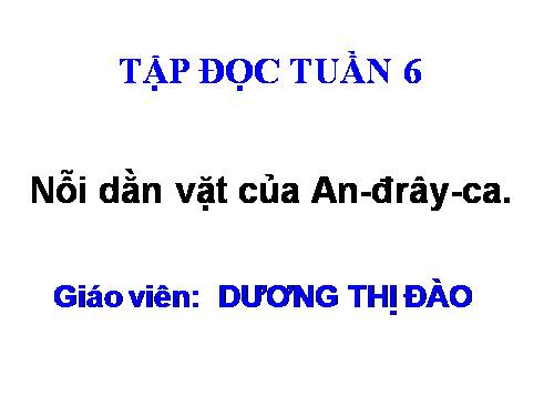 Tuần 6. Nỗi dằn vặt của An-đrây-ca