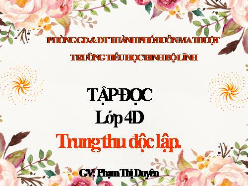 Tuần 7. Trung thu độc lập