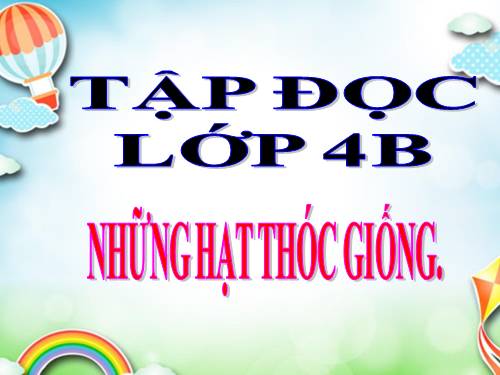 Tuần 5. Những hạt thóc giống