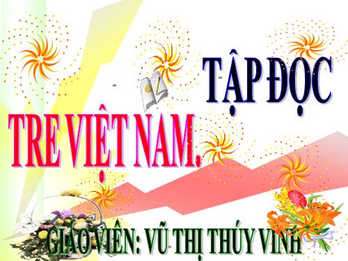 Tuần 4. Tre Việt Nam