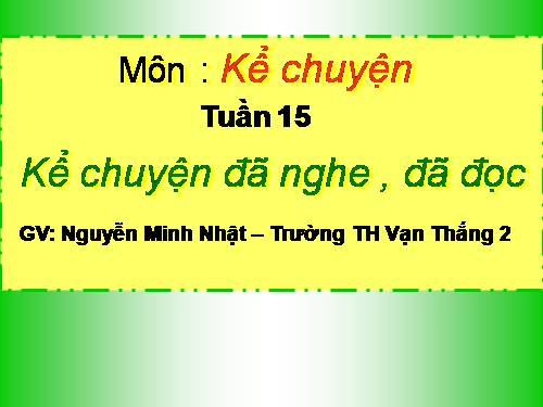 Kể chuyện đã nghe , đã đọc