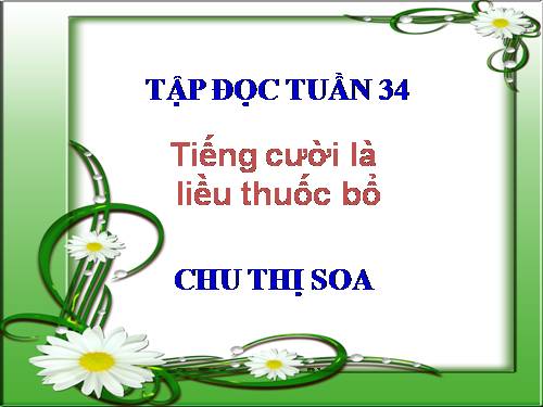 Tuần 34. Tiếng cười là liều thuốc bổ