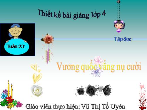 Tuần 32. Vương quốc vắng nụ cười