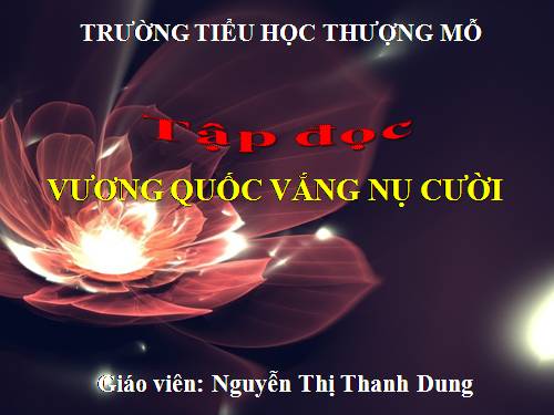 Tuần 32. Vương quốc vắng nụ cười