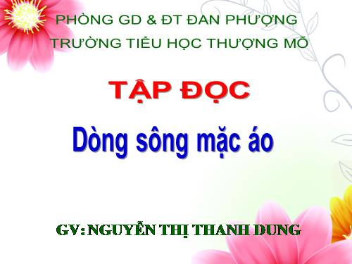 Tuần 30. Dòng sông mặc áo