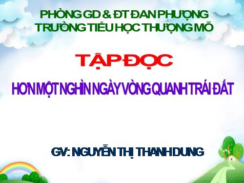 Tuần 30. Hơn một nghìn ngày vòng quanh trái đất