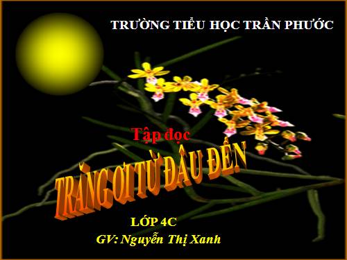 Tuần 29. Trăng ơi... từ đâu đến?