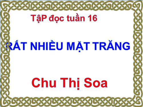 Tuần 17. Rất nhiều mặt trăng