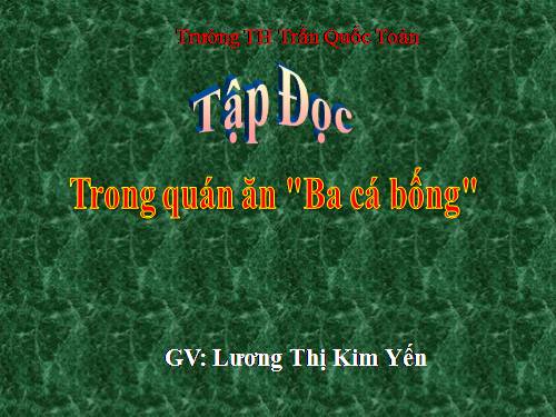 Tuần 16. Trong quán ăn Ba cá bống
