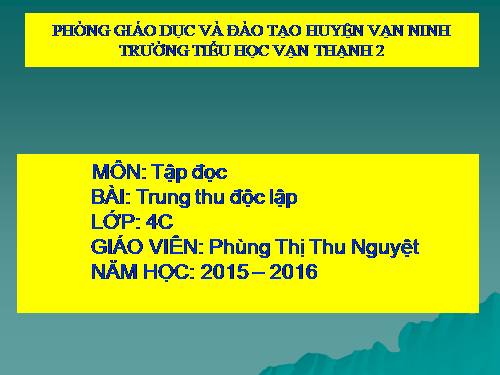 Tuần 7. Trung thu độc lập