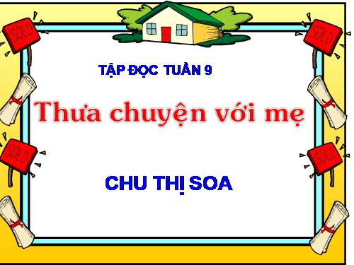 Tuần 9. Thưa chuyện với mẹ