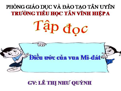 Tuần 9. Điều ước của vua Mi-đát