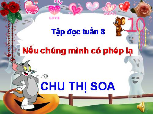 Tuần 8. Nếu chúng mình có phép lạ