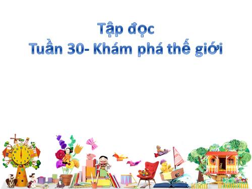 Tuần 30. Dòng sông mặc áo