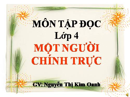 Tuần 4. Một người chính trực