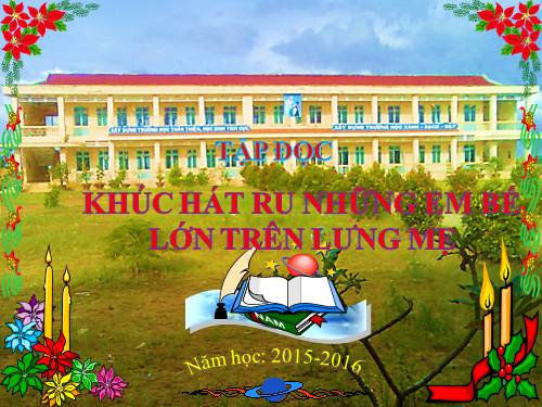 Tuần 23. Khúc hát ru những em bé lớn trên lưng mẹ