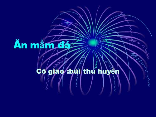 Tuần 34. Ăn mầm đá