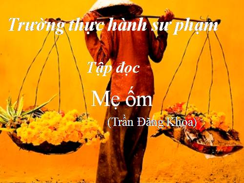 Tuần 1. Mẹ ốm