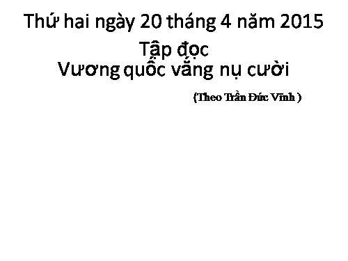 Tuần 32. Vương quốc vắng nụ cười