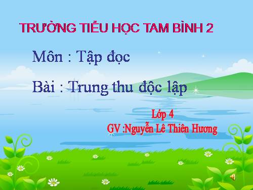 Tuần 7. Trung thu độc lập