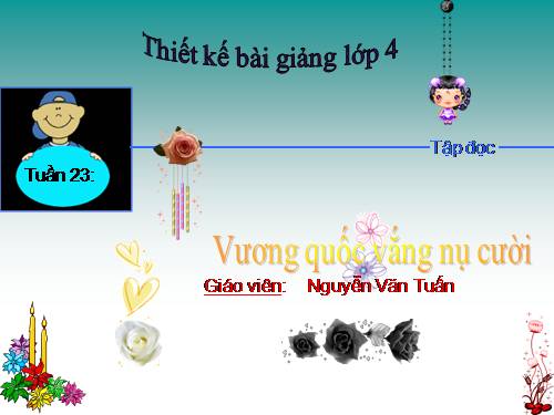 Tuần 32. Vương quốc vắng nụ cười