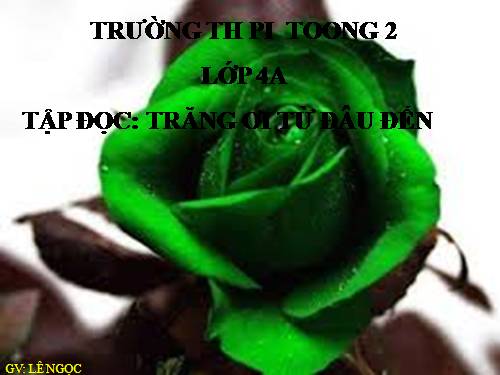 Tuần 29. Trăng ơi... từ đâu đến?