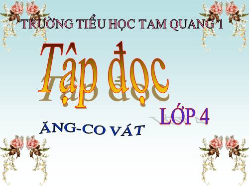 Tuần 31. Ăng-co Vát