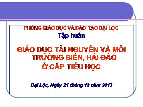 GIÁO DỤC BẢO VỆ TNMT BIỂN, ĐẢO (NGLL)