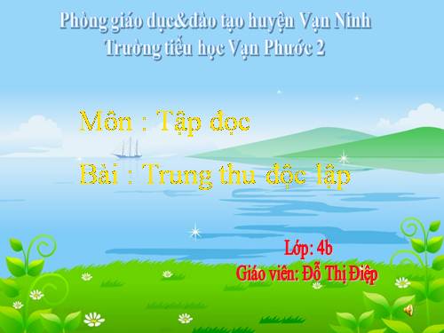 Tuần 7. Trung thu độc lập