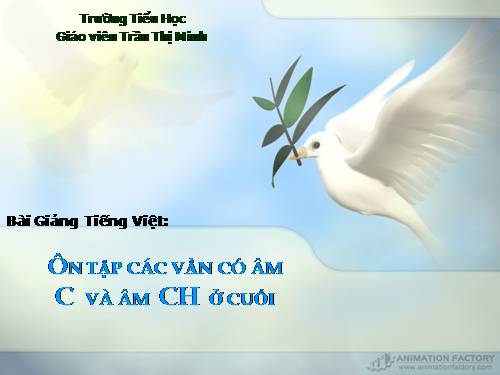 Ôn tập các vần có âm c và Ch ở cuối lớp 4