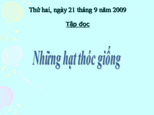 Tuần 5. Những hạt thóc giống