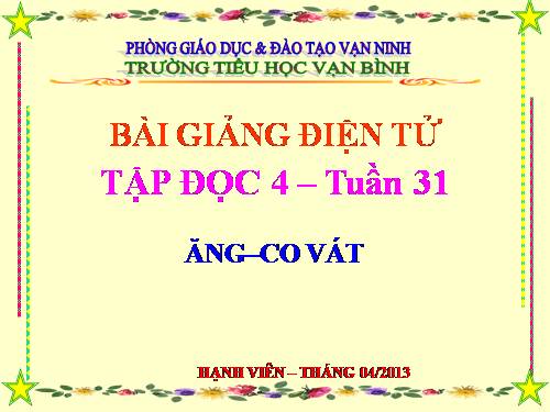 Tuần 31. Ăng-co Vát