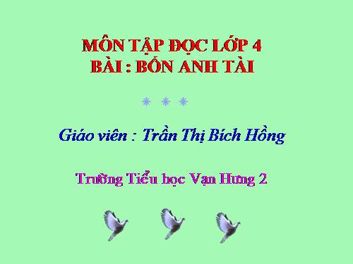 Tuần 19. Bốn anh tài