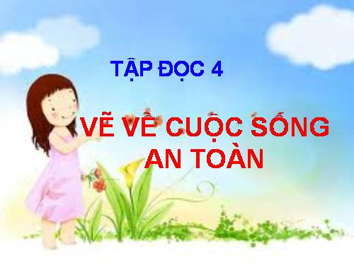 Tuần 24. Vẽ về cuộc sống an toàn