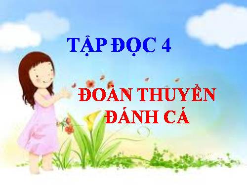 Tuần 24. Đoàn thuyền đánh cá