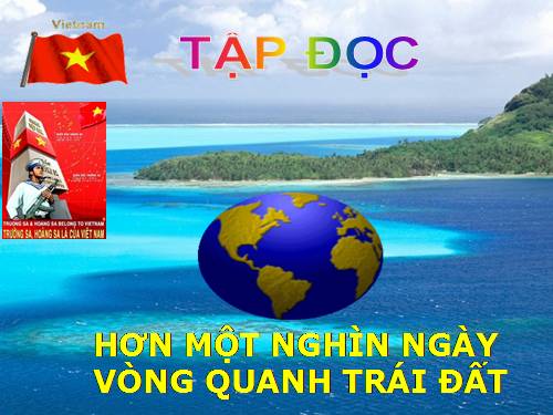 Tuần 30. Hơn một nghìn ngày vòng quanh trái đất