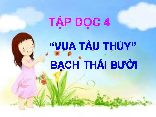 Tuần 12. Vua tàu thủy Bạch Thái Bưởi