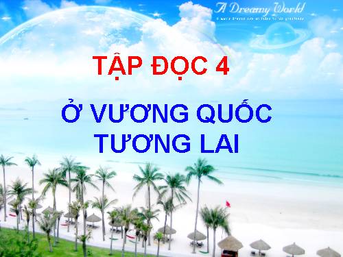 Tuần 7. Ở Vương quốc Tương Lai